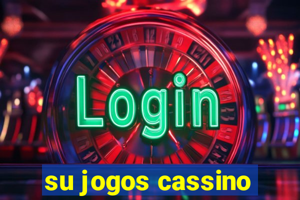 su jogos cassino